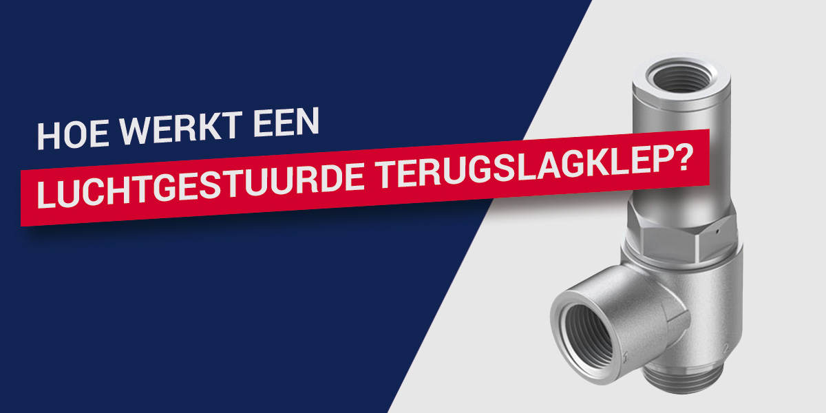 Hoe werkt een luchtgestuurde terugslagklep?