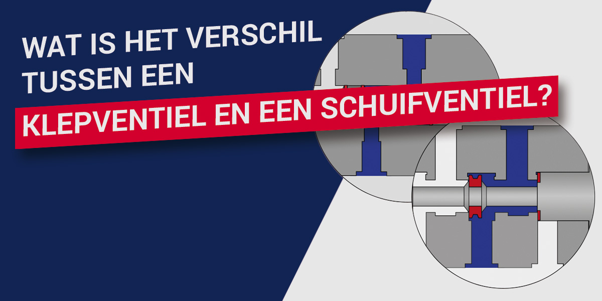 Wat is het verschil tussen een klepventiel en een schuifventiel?