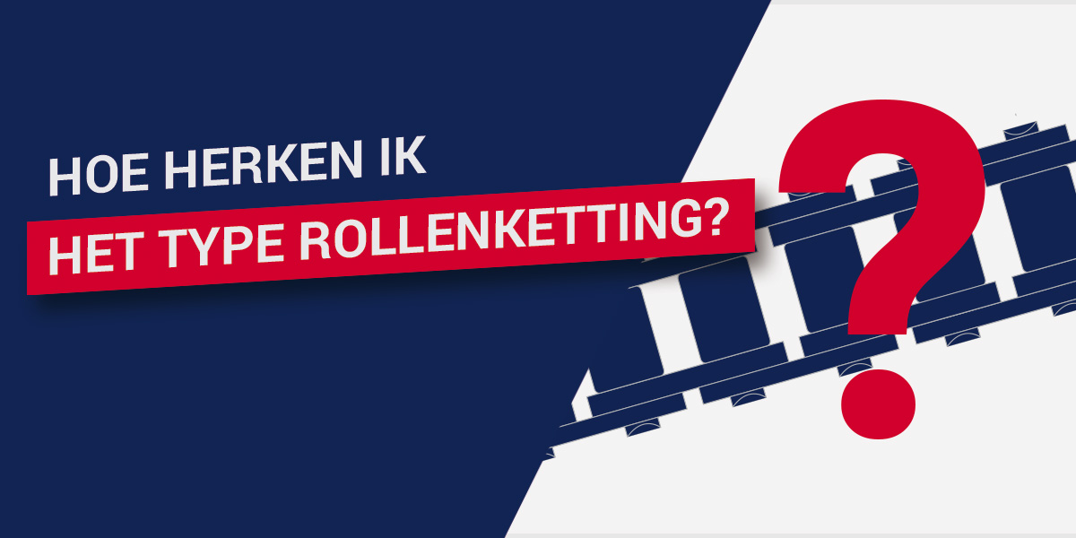 Hoe herken ik het type rollenketting?