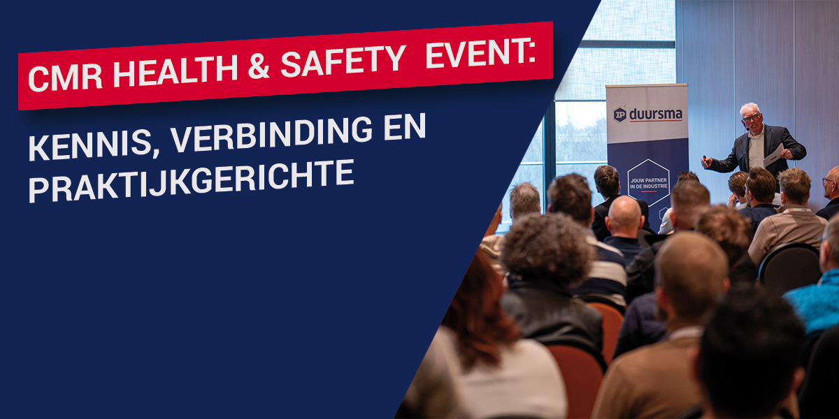 CMR Health & Safety event: Kennis, verbinding en praktijkgerichte oplossingen