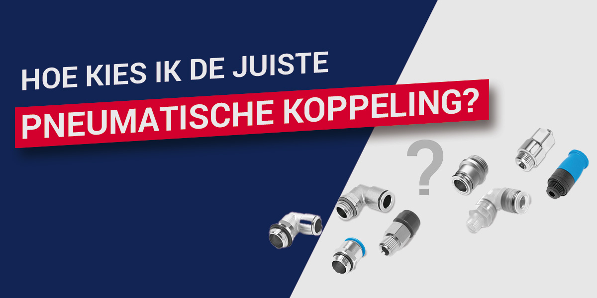 Hoe kies ik de juiste pneumatische koppeling?