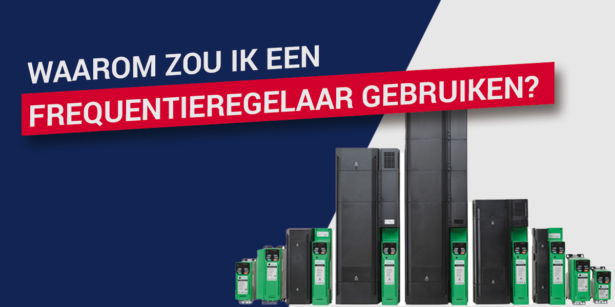 Waarom zou ik een frequentieregelaar gebruiken?