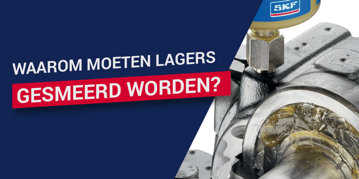 Waarom moeten lagers gesmeerd worden?