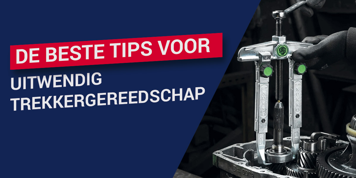 De beste tips voor uitwendig trekkergereedschap