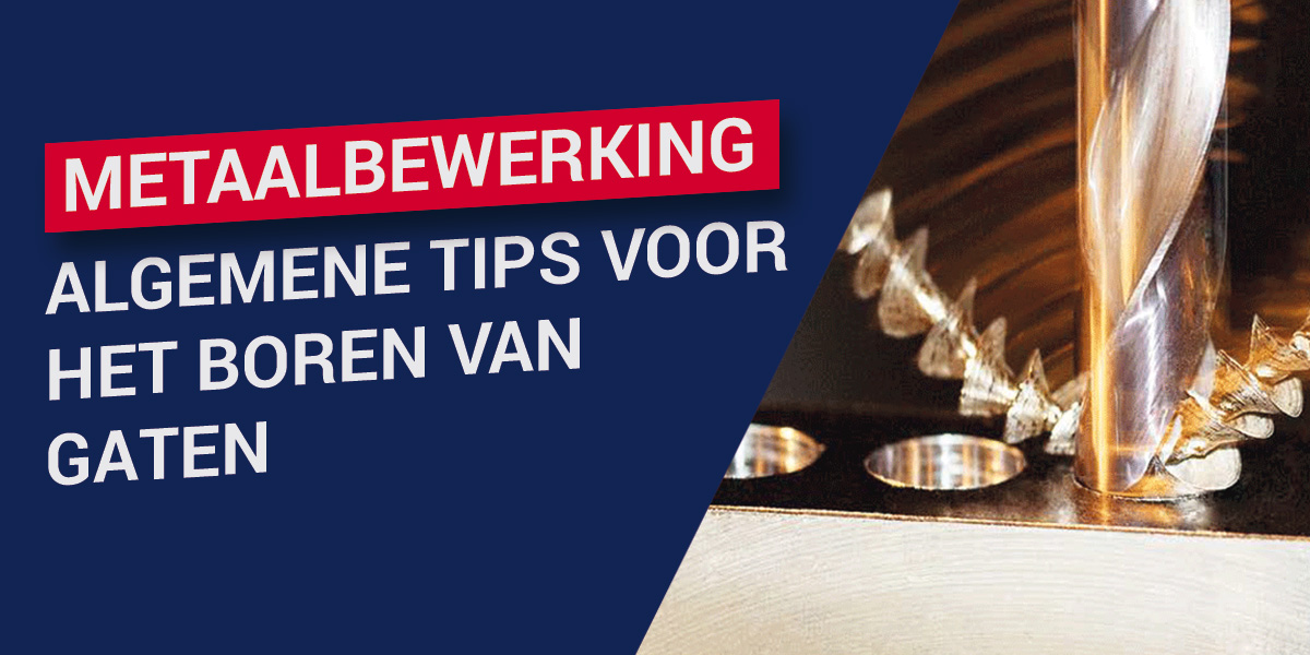 Metaalbewerking: algemene tips voor het boren van gaten