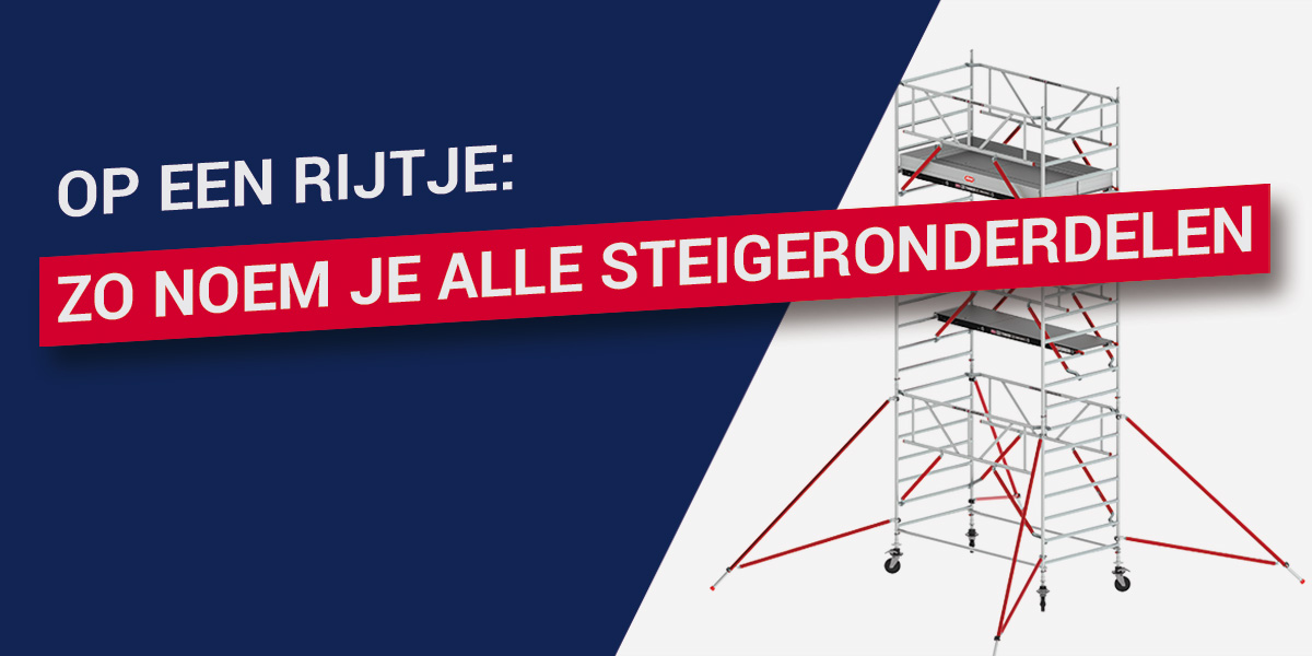 Op een rijtje: zo noem je alle steigeronderdelen