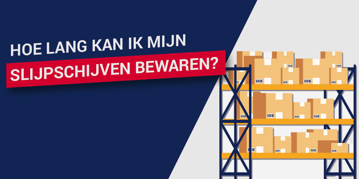 Hoe lang kan ik mijn slijpschijven bewaren?