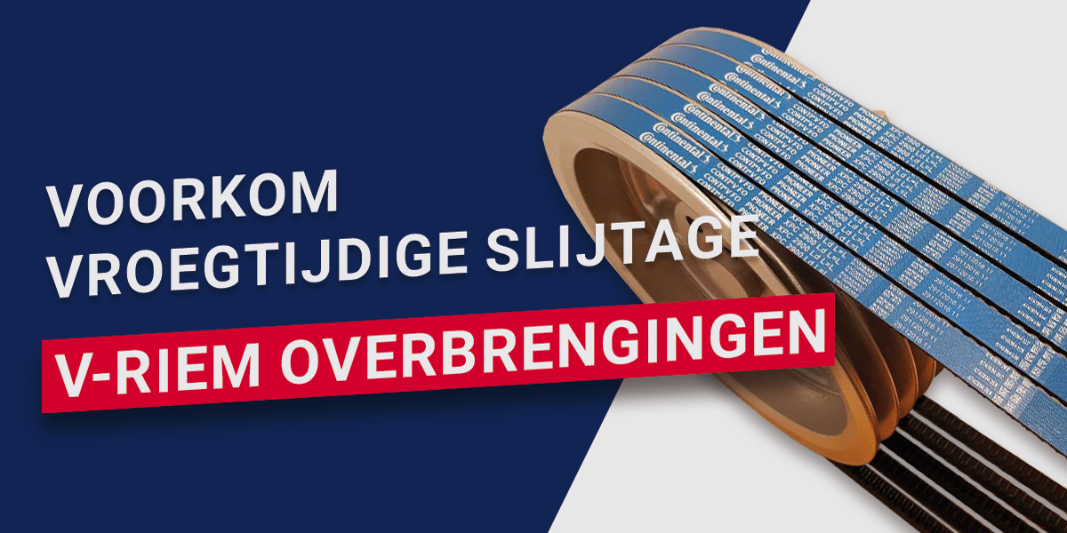 Voorkom vroegtijdige slijtage van V-riemen en V-riemschijven – 5 praktische tips
