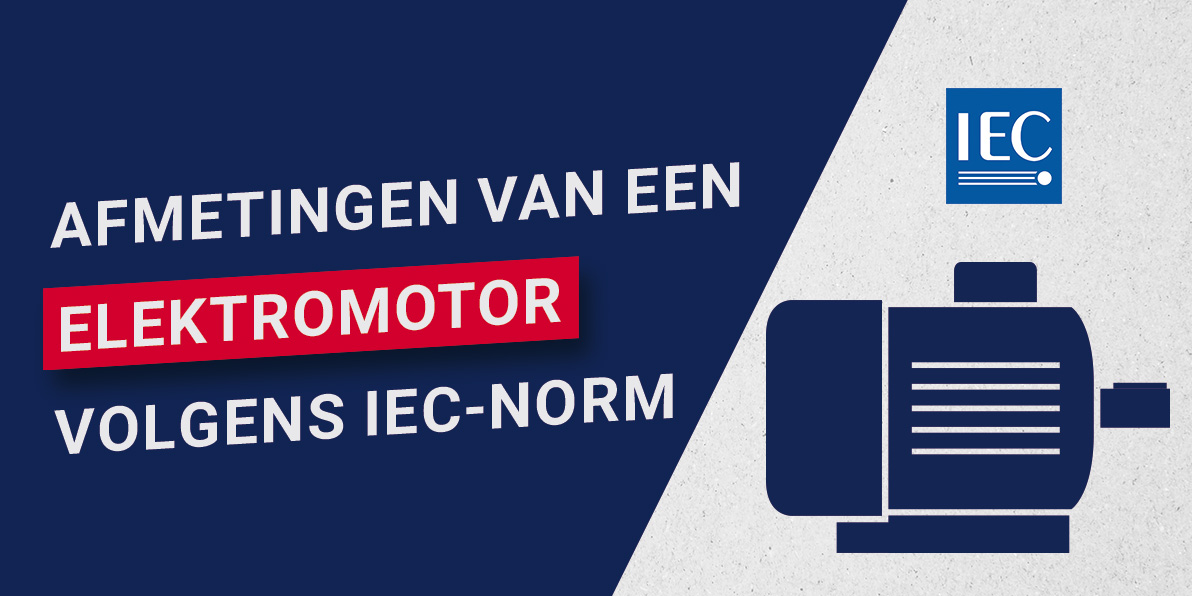 Hoe de afmetingen van een motor in de IEC norm zijn vastgelegd