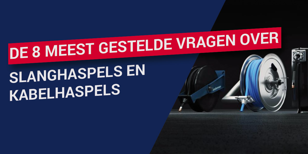 De 8 meestgestelde vragen over slanghaspels en kabelhaspels